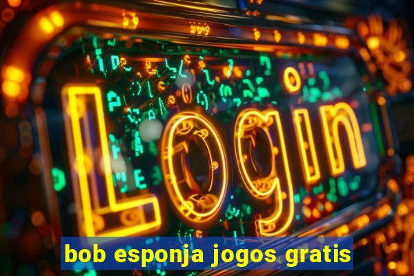 bob esponja jogos gratis